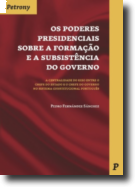 Os Poderes Presidenciais Sobre a Formação e a Subsistência do Governo