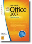 Microsoft Office 2007 - Para Todos Nós