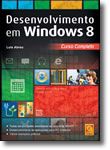 Desenvolvimento em Windows 8 Curso Completo
