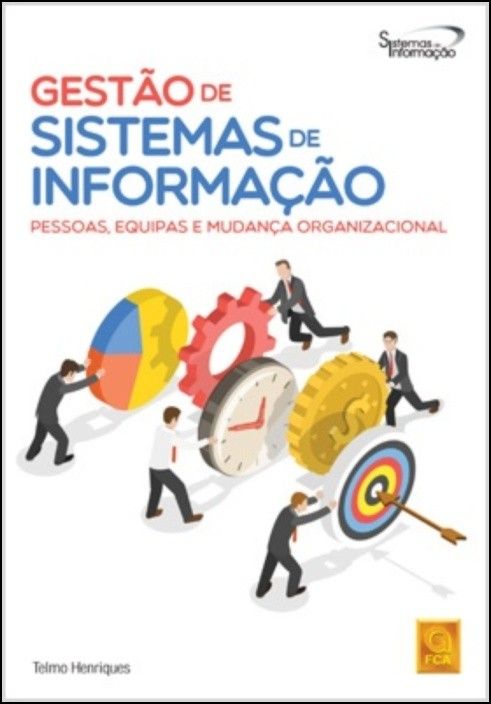 Gestão de Sistemas de Informação - Pessoas, Equipas e Mudança Organizacional