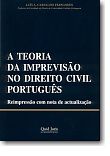 A Teoria da Imprevisão no Direito Civil Português - Reimpressão com nota de actualização