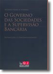 O Governo das Sociedades e a Supervisão Bancária - Interacções e Complementaridades