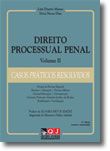 Direito Processual Penal - Volume II - Casos Práticos Resolvidos
