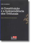 A Constituição e a Independência dos Tribunais