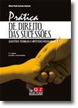 Prática de Direito das Sucessões - Questões Teóricas e Hipóteses Resolvidas