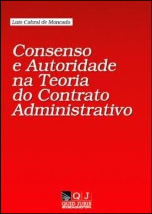 Consenso e Autoridade na Teoria do Contrato Administrativo