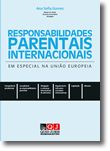 Responsabilidades Parentais Internacionais: em especial na União Europeia
