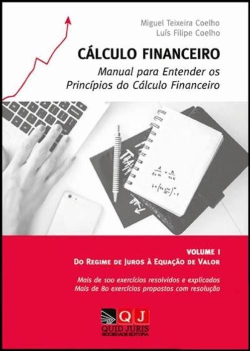 Cálculo Financeiro - Manual para Entender os Princípios do Cálculo Financeiro