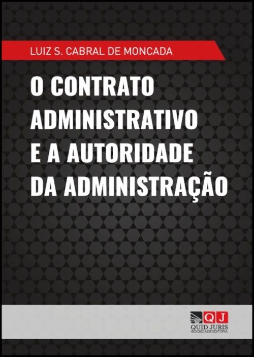 O Contrato Administrativo e a Autoridade da Administração