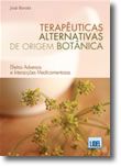 Terapêuticas Alternativas de Origem Botânica - Efeitos Adversos e Interacções Medicamentosas