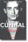 Álvaro Cunhal: Uma Biografia Política  Volume 1
