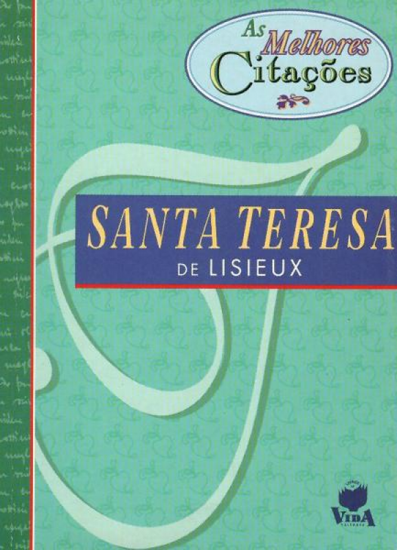 As Melhores Citações de Santa Teresa De Lisieux