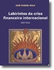 Labirintos da Crise Financeira Internacional - (2007-2010)