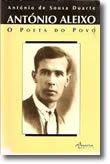 António Aleixo - O Poeta do Povo