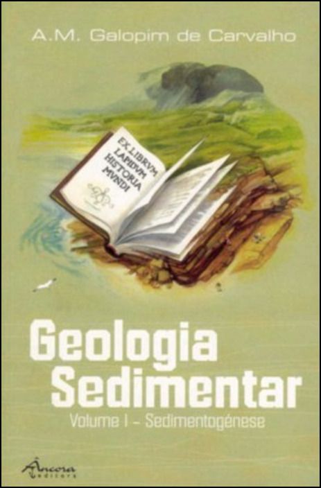 Geologia Sedimentar - Sedimentogénese - Volume I