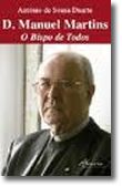 D. Manuel Martins- O Bispo de Todos