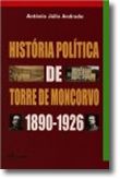 História Política de Torre de Moncorvo 1890-1926