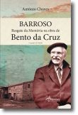 Barroso: resgate da memória na obra de Bento da Cruz