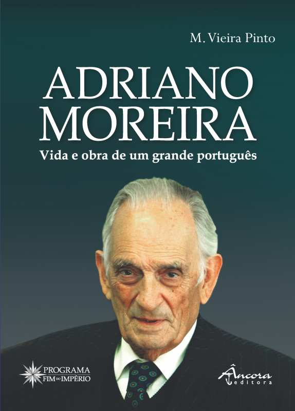 Adriano Moreira - Vida e Obra de um Grande Português