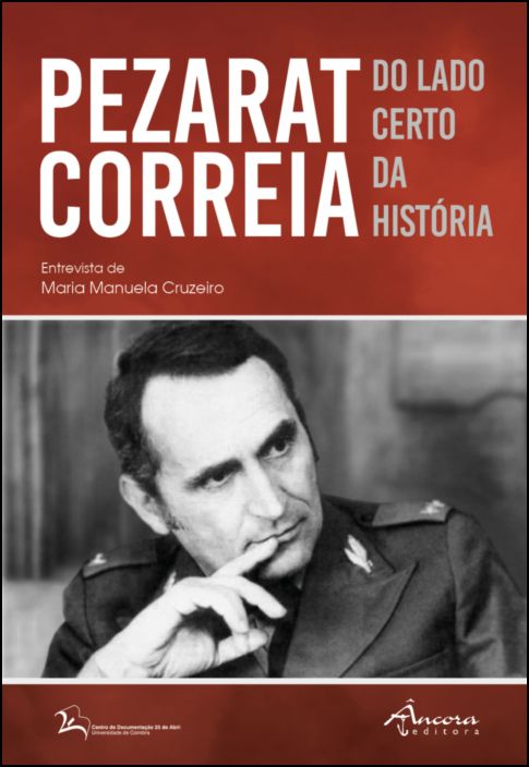 Pezarat Correia: do lado certo da história