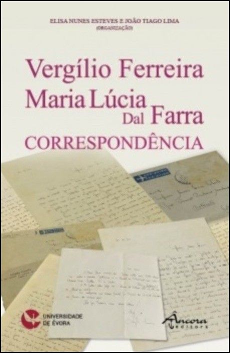Vergílio Ferreira - Maria Lúcia Dal Farra - Correspondência