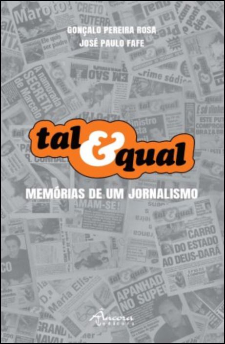 Tal & Qual - Memórias de um jornalismo