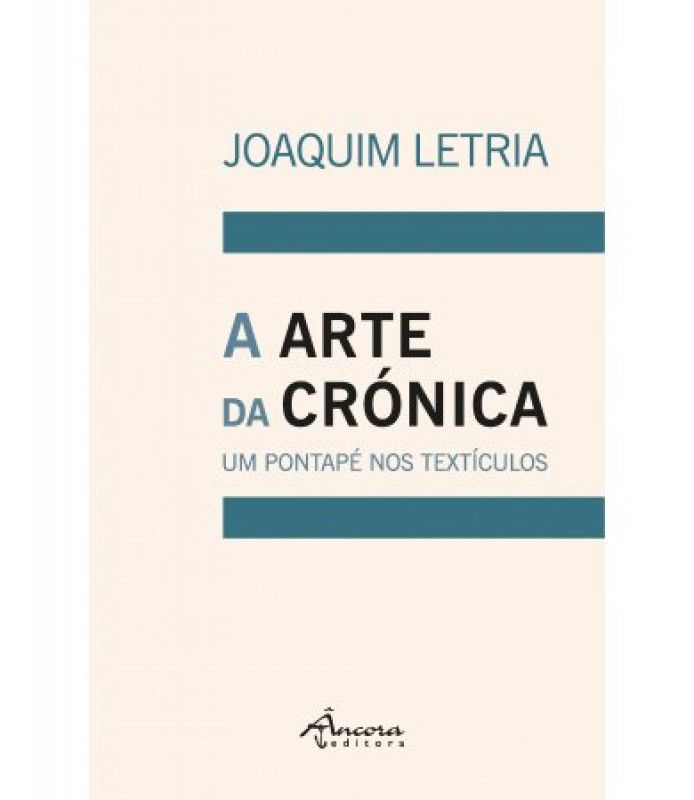 A Arte da Crónica - Um Pontapé nos Textículos