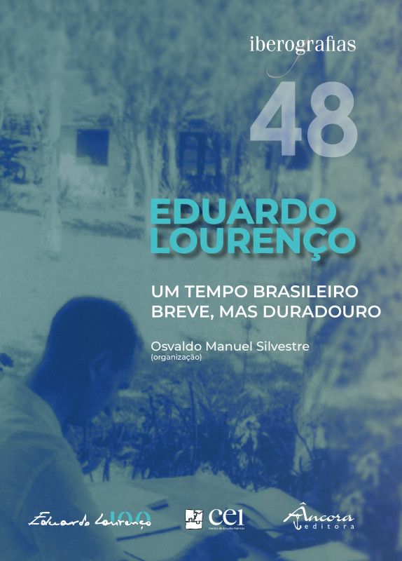Iberografias 48 - Eduardo Lourenço - Um Tempo Brasileiro Breve, Mas Duradouro