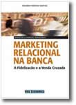 Marketing Relacional Na Banca