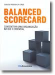 Balanced Scorecard - Concentrar uma Organização no que é Essencial