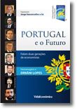 Portugal e o Futuro - Falam duas gerações de economistas