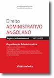Direito Administrativo Angolano - Volume I - Organização Administrativa