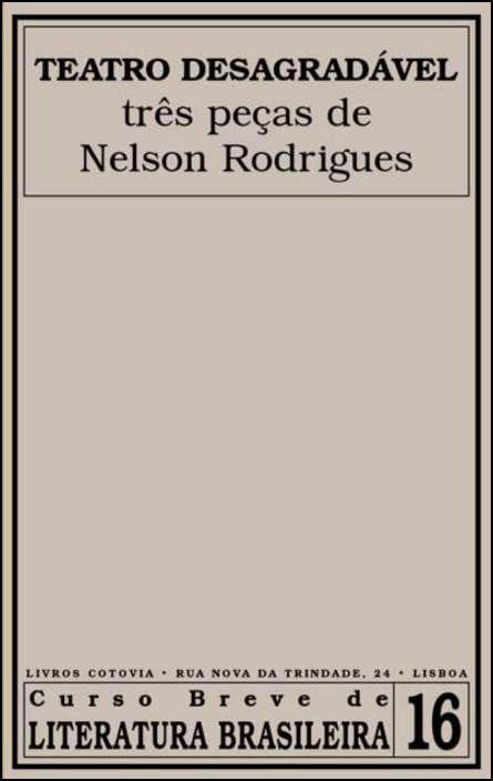 Teatro Desagradável - Três Peças de Nelson Rodrigues