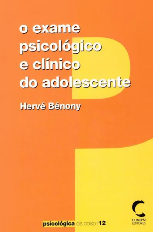 O Exame Psicológico e Clínico do Adolescente