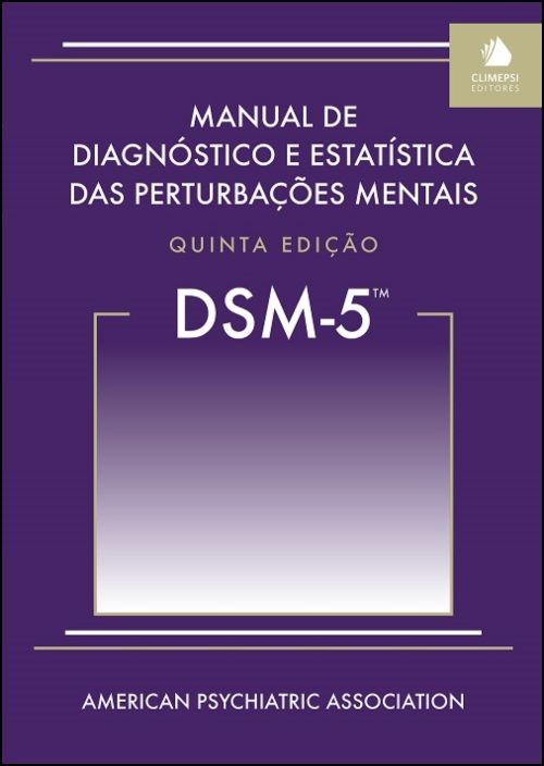 DSM-5 - Manual de Diagnóstico e Estatística das Perturbações Mentais