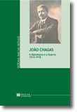 João Chagas. A diplomacia e a guerra. 1914-1918