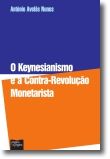 O Keynesianismo e a Contra-Revolução Monetarista