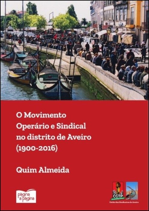 O Movimento Operário e Sindical no Distrito de Aveiro (1900-2016)