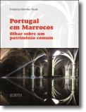 Portugal em Marrocos: olhar sobre um património comum