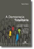 Democracia Totalitária: Do Estudo Totalitário à Sociedade Totalitária