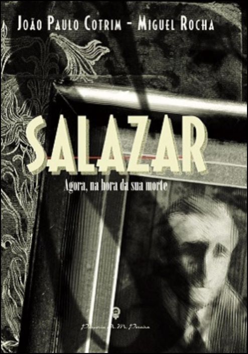 Salazar - Agora, na Hora da sua Morte