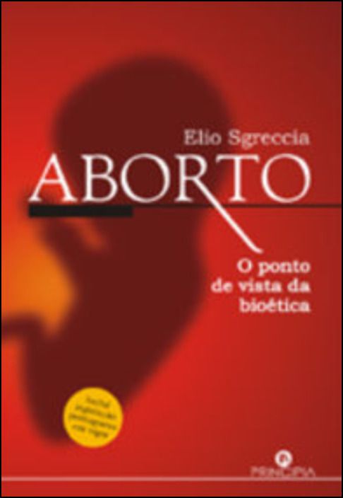 Aborto - O Ponto de Vista da Bioética