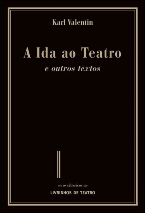 A Ida ao Teatro e Outros Textos