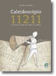 Caleidoscópio 11211 - Colectânea Ilustrada de Colunas e Opinião