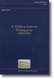 A Política Externa Portuguesa, 1995-1999. Colectânea de intervenções, artigos e entrevistas do Ministro de Estado e dos Negócios Estrangeiros