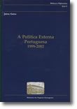 A Política Externa Portuguesa, 1999-2002. Colectânea de intervenções, artigos e entrevistas do Ministro de Estado e dos Negócios Estrangeiros