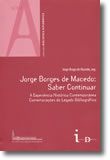 Jorge Borges de Macedo: Saber Continuar - A Experiência Histórica Contemporânea Comemorações do Legado Bibliográfico