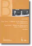 East Timor - A Memoir of the Negotiations for Independence / Timor-Leste - Relato das Negociações para a Independência (Edição Bilingue)