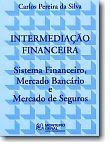 Intermediação Financeira - Sistema Financeiro, Mercado Bancário e Mercado de Seguros