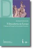 À Descoberta da Europa - A Adesão de Portugal às Comunidades Europeias